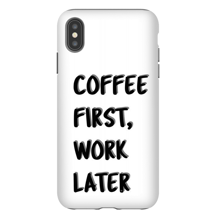 iPhone Xs Max StrongFit Coffee First by Martina