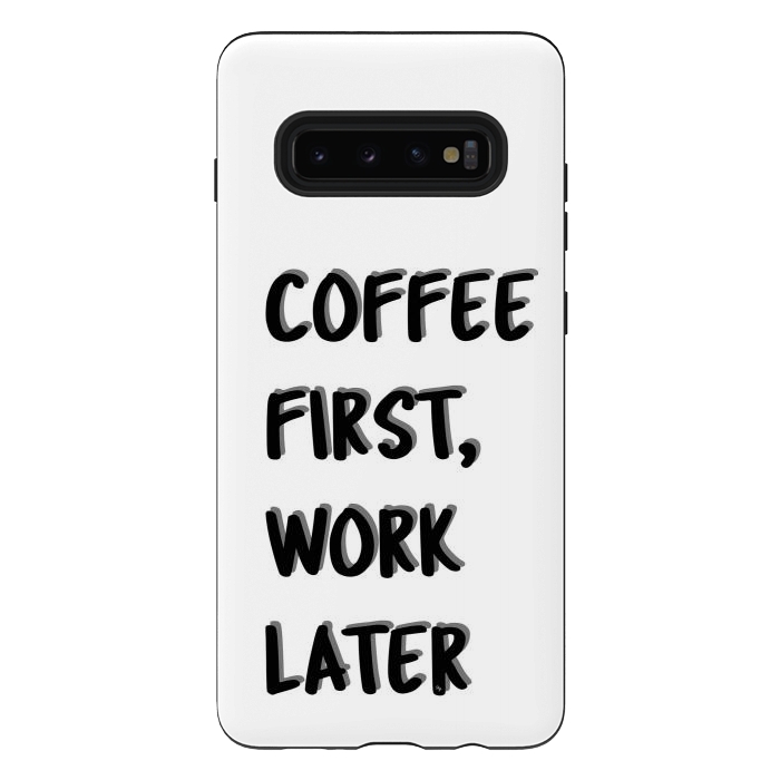 Galaxy S10 plus StrongFit Coffee First by Martina