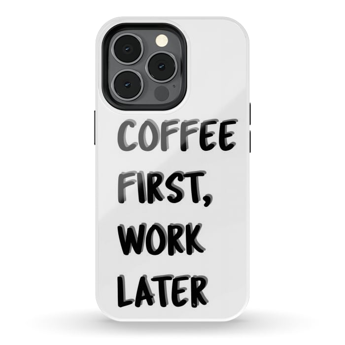 iPhone 13 pro StrongFit Coffee First by Martina