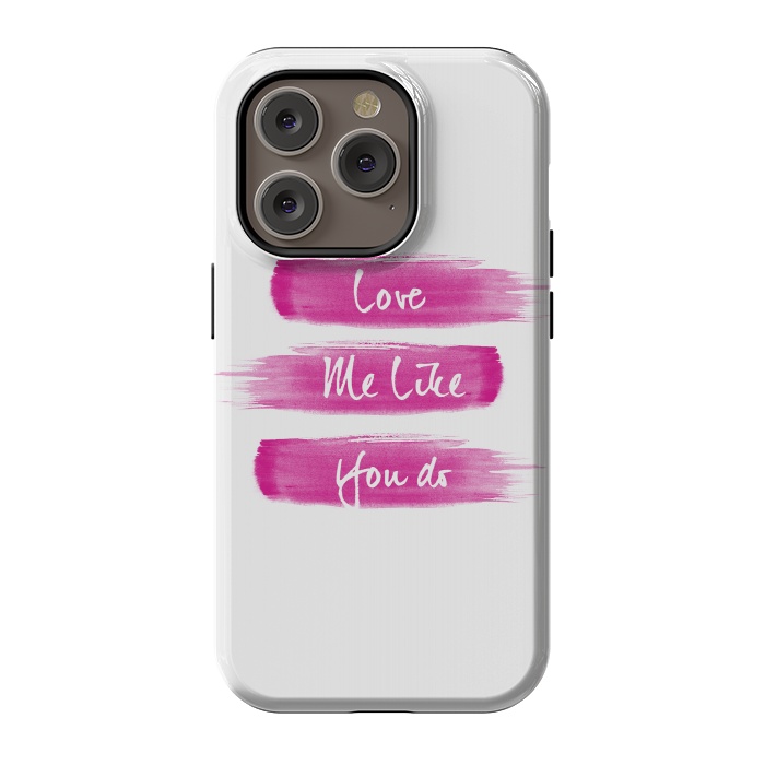 iPhone 14 Pro StrongFit Love Me Pink Brushstrokes by Girly Trend