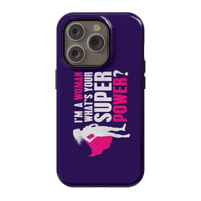 iPhone 14 Pro StrongFit I'm a Woman. What's your Super Power? by Mitxel Gonzalez