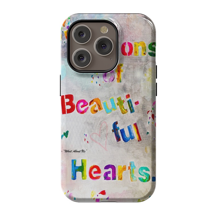 iPhone 14 Pro StrongFit We are Billions of Beautiful Hearts by Bettie * Blue