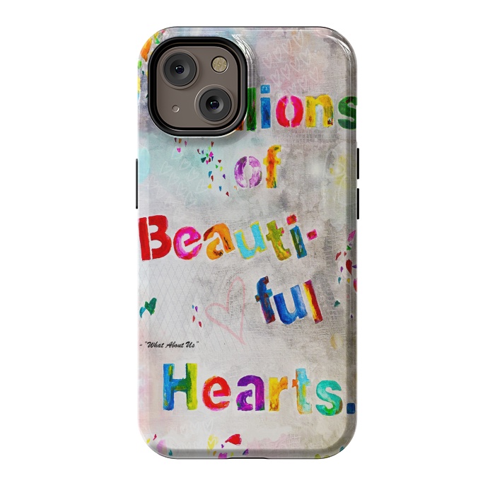 iPhone 14 StrongFit We are Billions of Beautiful Hearts by Bettie * Blue