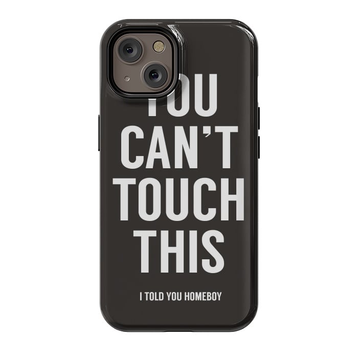 iPhone 14 StrongFit You can't touch this by Balazs Solti