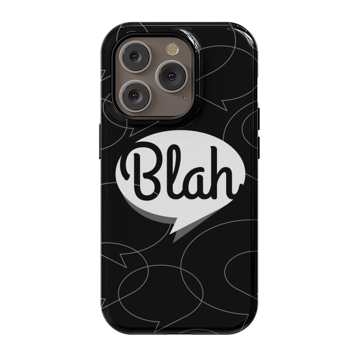 iPhone 14 Pro StrongFit Blah, blah, blah! (B&W version) by Dellán