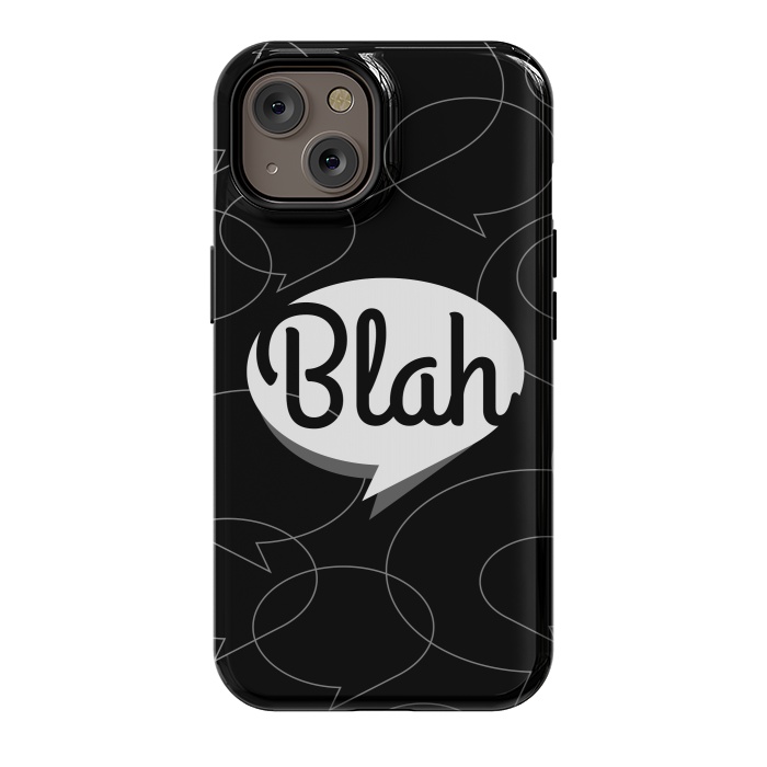 iPhone 14 StrongFit Blah, blah, blah! (B&W version) by Dellán