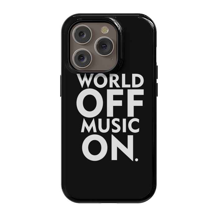 iPhone 14 Pro StrongFit World Off Music On by Dhruv Narelia