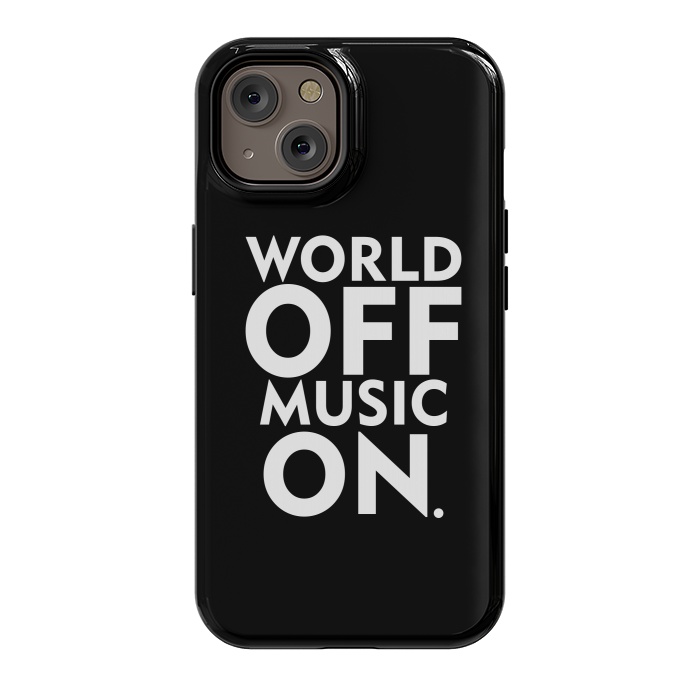 iPhone 14 StrongFit World Off Music On by Dhruv Narelia