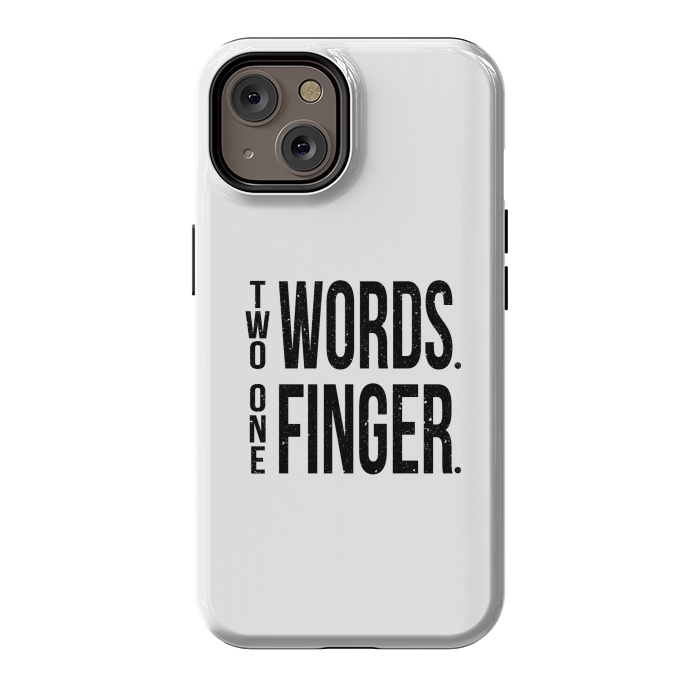 iPhone 14 StrongFit Two Words One Finger by Dhruv Narelia