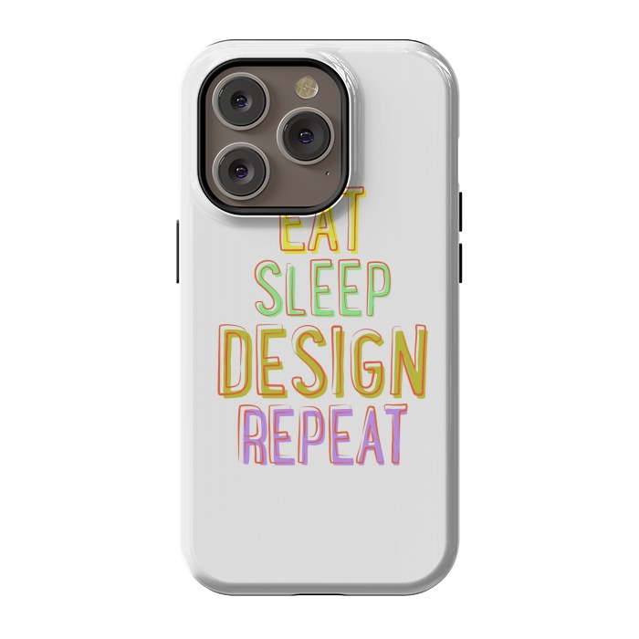 iPhone 14 Pro StrongFit Eat Sleep Design Repeat by Dhruv Narelia