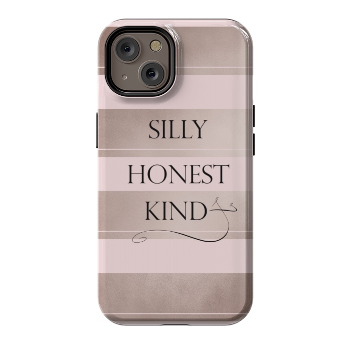 iPhone 14 StrongFit Be Silly Honest and Kind by  Utart