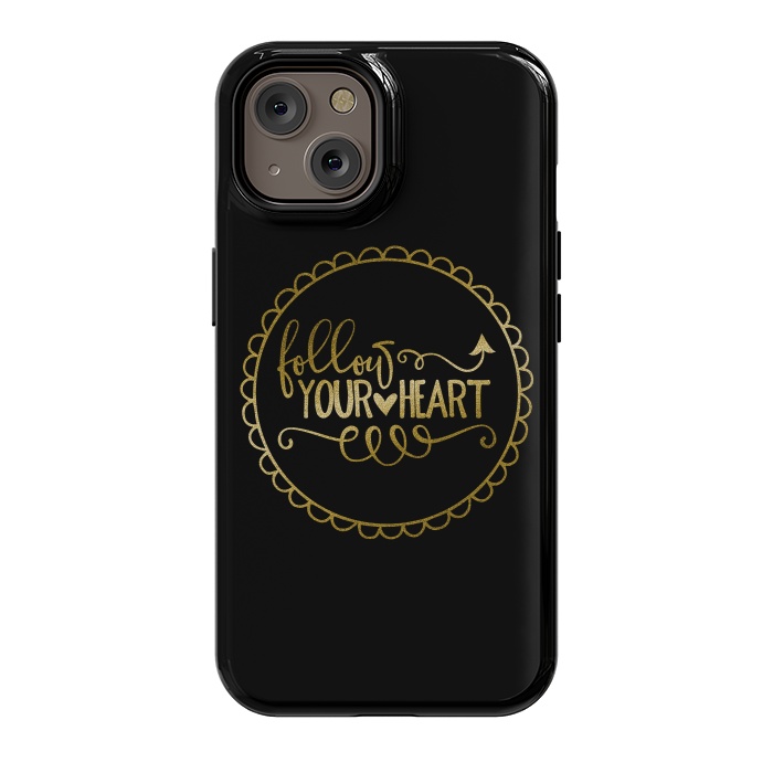 iPhone 14 StrongFit Follow Your Heart Golden Words by Andrea Haase