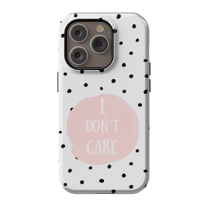 iPhone 14 Pro StrongFit I dont care on polka dots by  Utart