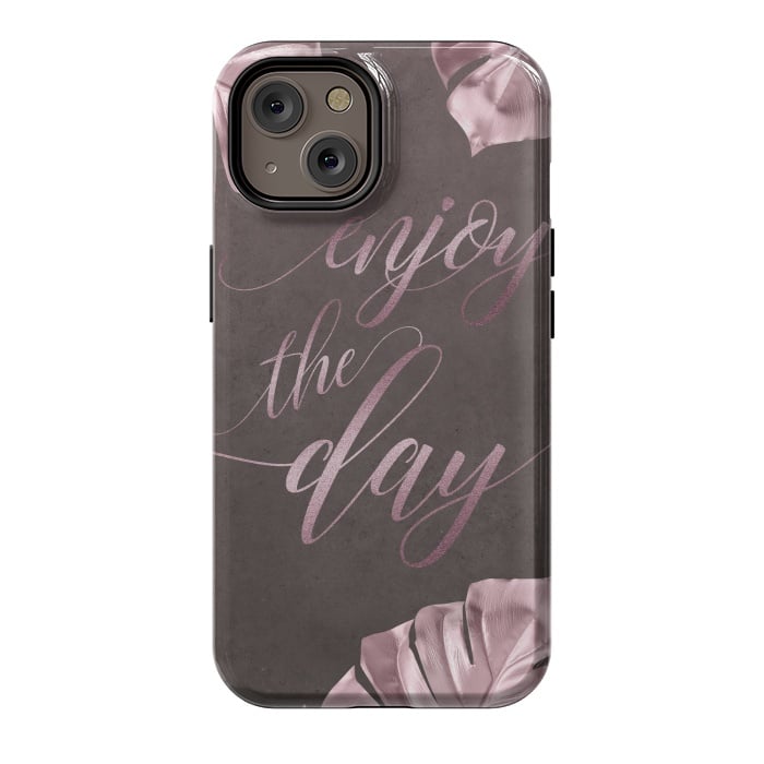iPhone 14 StrongFit Enjoy The Day Rose Gold Typography by Andrea Haase