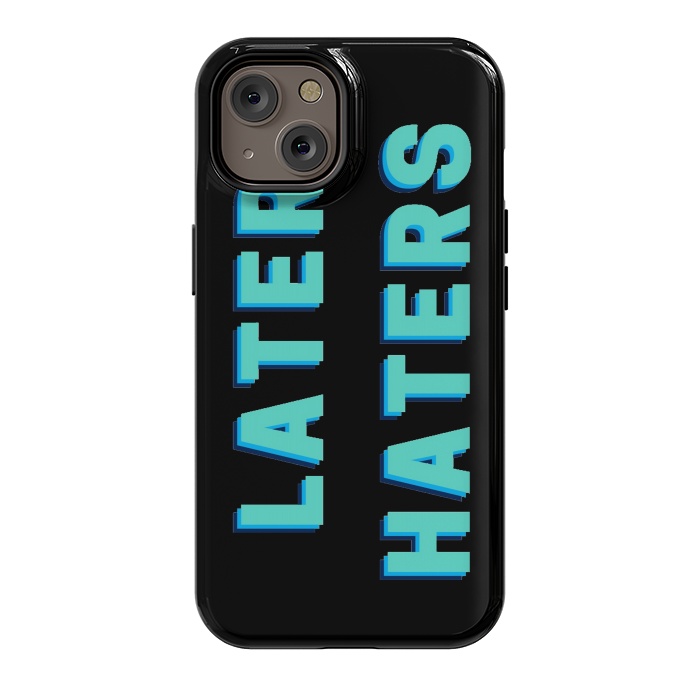 iPhone 14 StrongFit LATER HATERS by MALLIKA