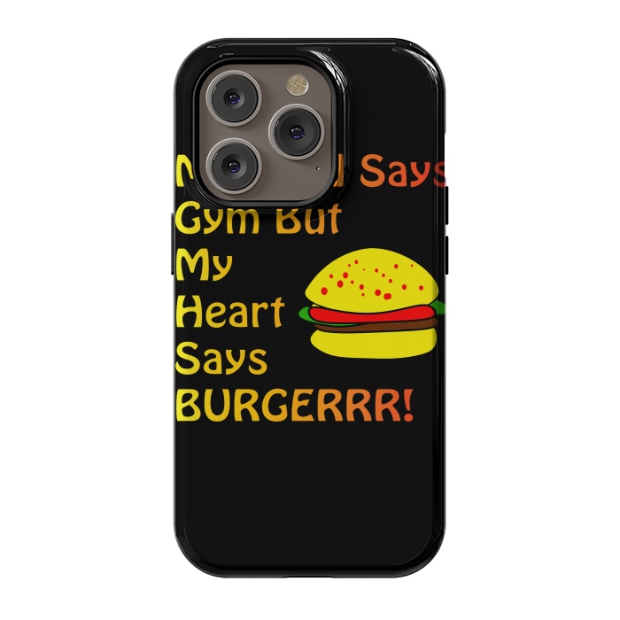 iPhone 14 Pro StrongFit my head says gym but heart says burgerrr by MALLIKA