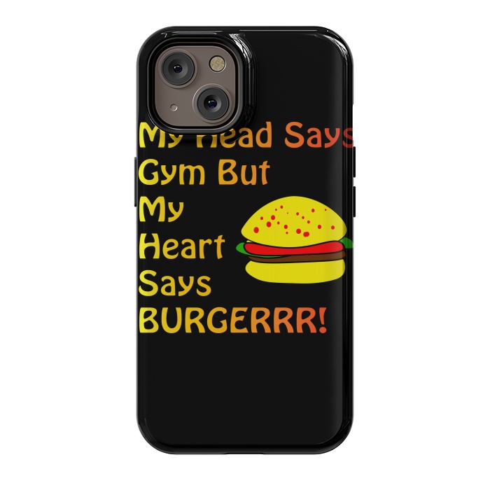 iPhone 14 StrongFit my head says gym but heart says burgerrr by MALLIKA