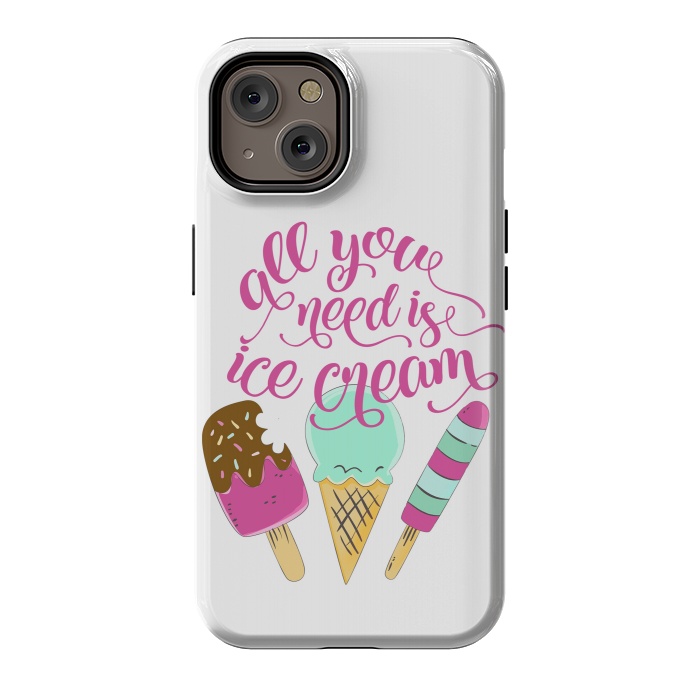 iPhone 14 StrongFit All You Need is Ice Cream by Allgirls Studio