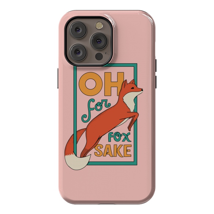 iPhone 14 Pro max StrongFit Oh for fox sake pink by Coffee Man