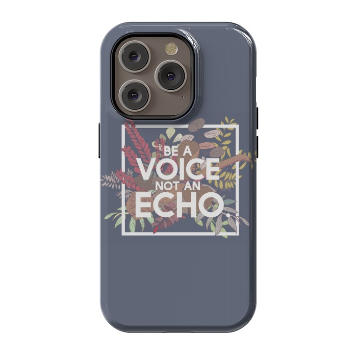 iPhone 14 Pro StrongFit Be a voice not an echo by Winston