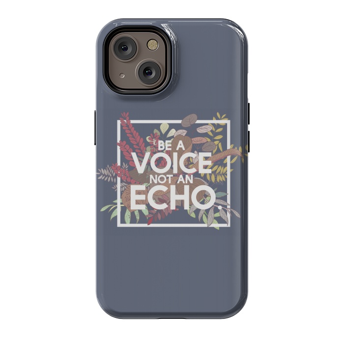 iPhone 14 StrongFit Be a voice not an echo by Winston