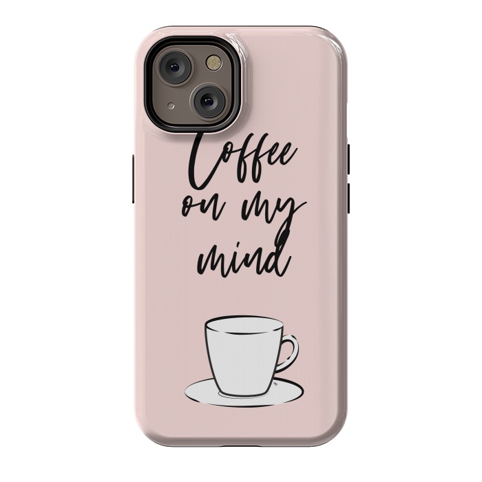 iPhone 14 StrongFit Coffee on my mind by Martina