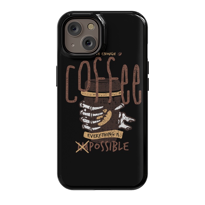 iPhone 14 StrongFit With Enough Coffee, Everything is Possible by Afif Quilimo