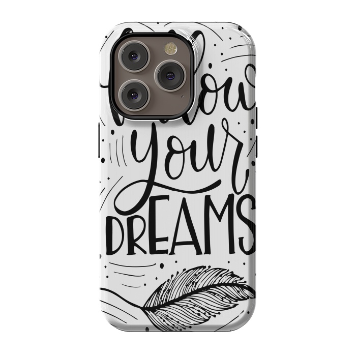 iPhone 14 Pro StrongFit follow your dreams by haroulita