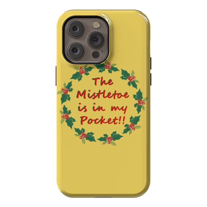 iPhone 14 Pro max StrongFit the mistletoe is in my pocket by MALLIKA