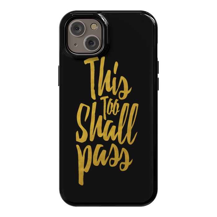 iPhone 14 Plus StrongFit This Too Shall Pass Gold by Majoih