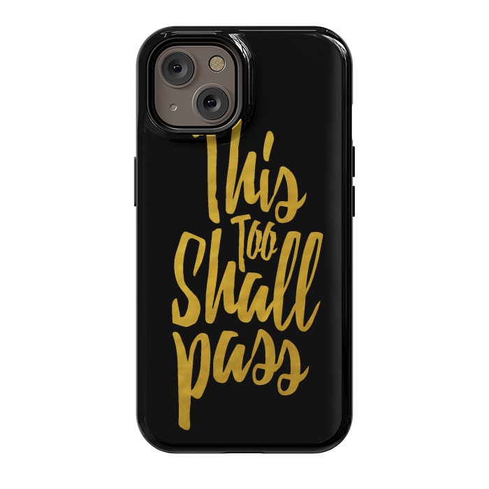 iPhone 14 StrongFit This Too Shall Pass Gold by Majoih