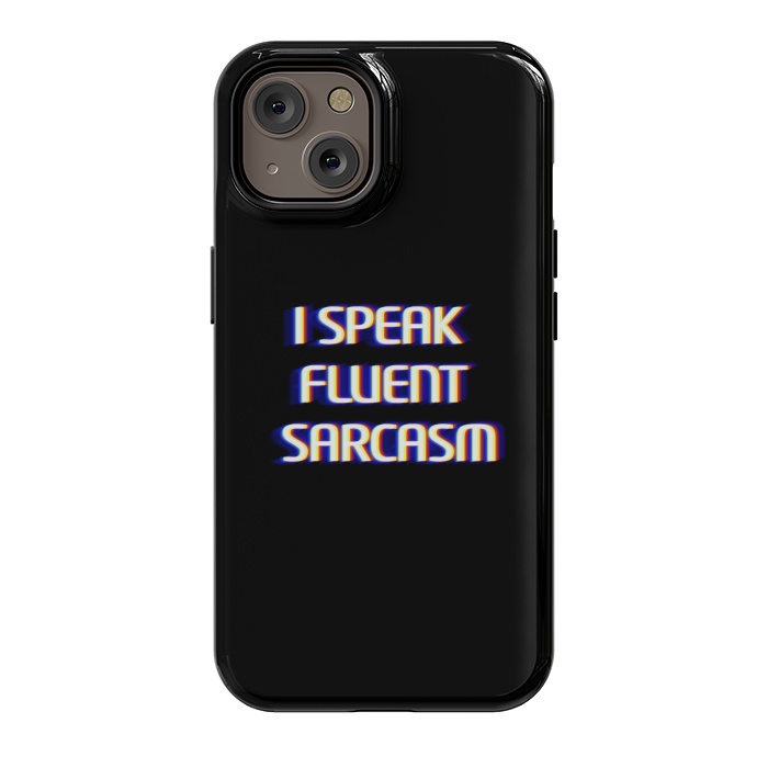 iPhone 14 StrongFit I speak fluent sarcasm  by Winston