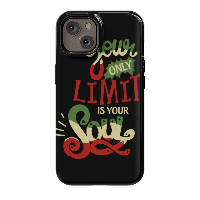 iPhone 14 StrongFit YOUR ONLY LIMIT IS YOUR SOUL by MALLIKA