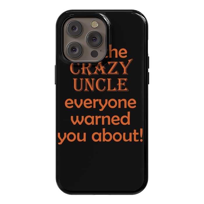 iPhone 14 Pro max StrongFit crazy uncle by MALLIKA