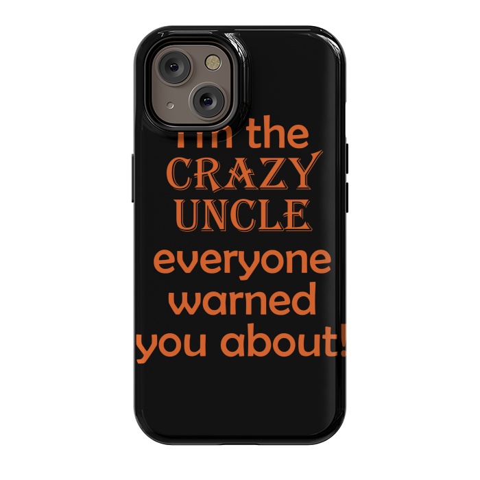 iPhone 14 StrongFit crazy uncle by MALLIKA