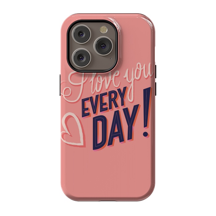 iPhone 14 Pro StrongFit I love you Every Day 2 by Jelena Obradovic
