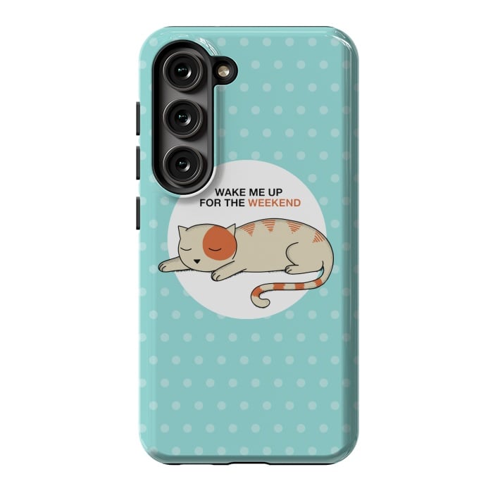Galaxy S23 StrongFit Cat wake me up by Coffee Man