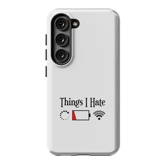 Galaxy S23 StrongFit Things I Hate by TMSarts