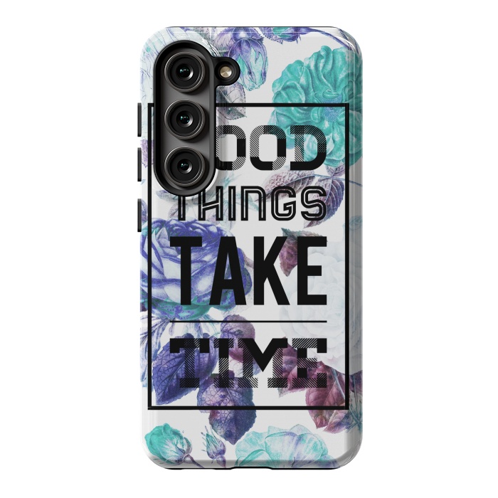 Galaxy S23 StrongFit Good things take time motivational typography vintage blue roses by Oana 
