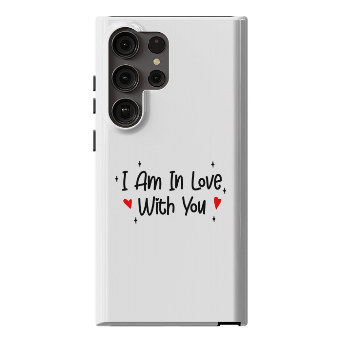 Galaxy S23 Ultra StrongFit I Am In Love With You by Dhruv Narelia