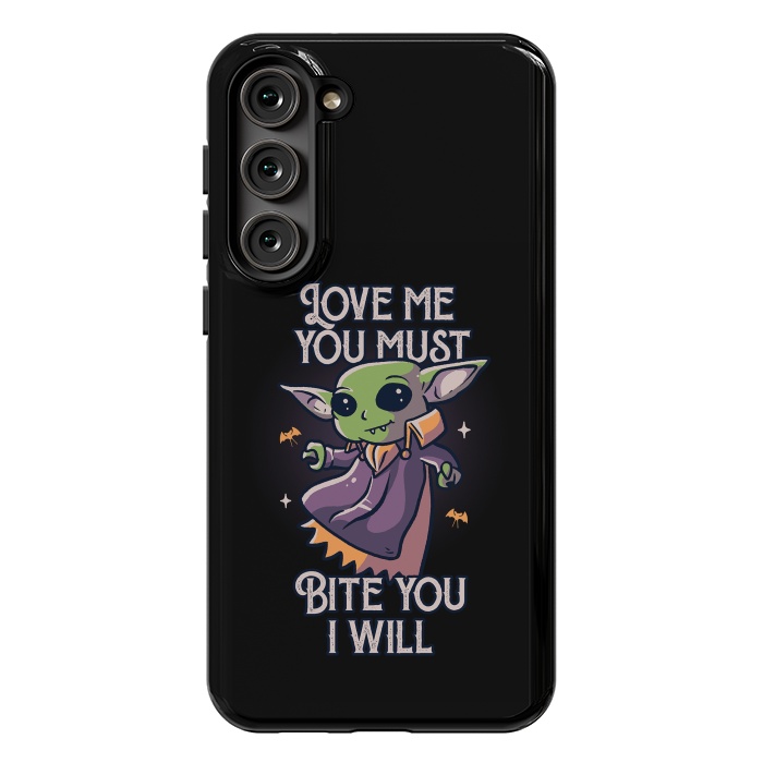 Galaxy S23 Plus StrongFit Love Me You Must Bite You I Will Funny Cute Spooky by eduely