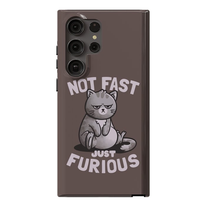 Galaxy S23 Ultra StrongFit Not Fast Just Furious Cute Funny Cat Gift by eduely