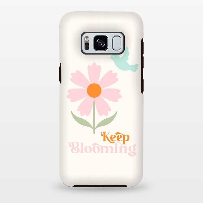 Galaxy S8 plus StrongFit Keep Blooming by ArtPrInk