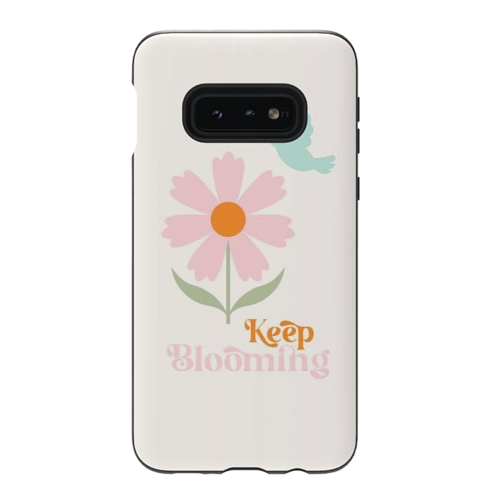 Galaxy S10e StrongFit Keep Blooming by ArtPrInk