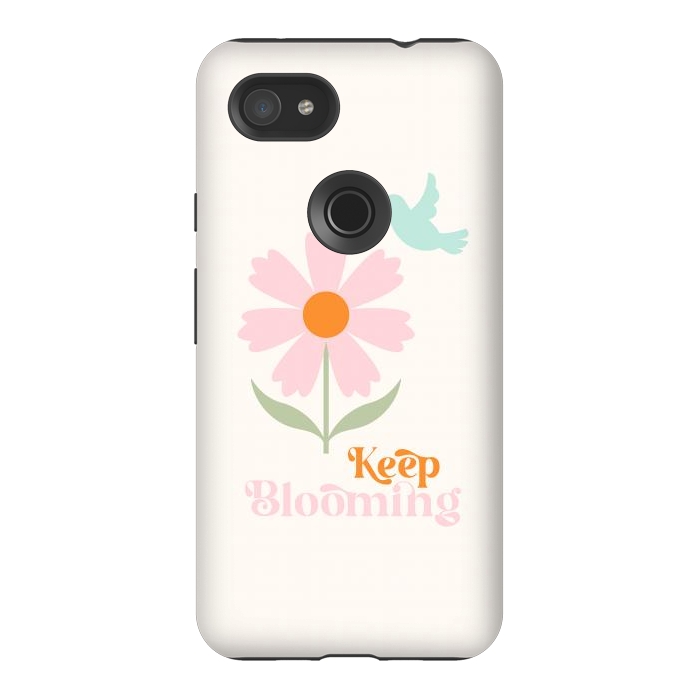Pixel 3AXL StrongFit Keep Blooming by ArtPrInk