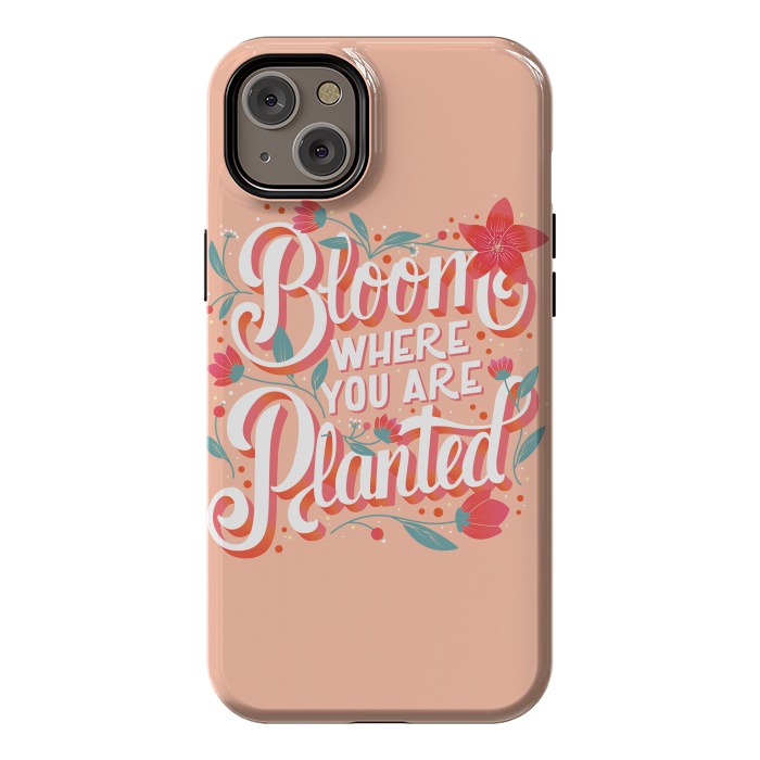 iPhone 14 Plus StrongFit Bloom Where You Are Planted, Light by Jelena Obradovic
