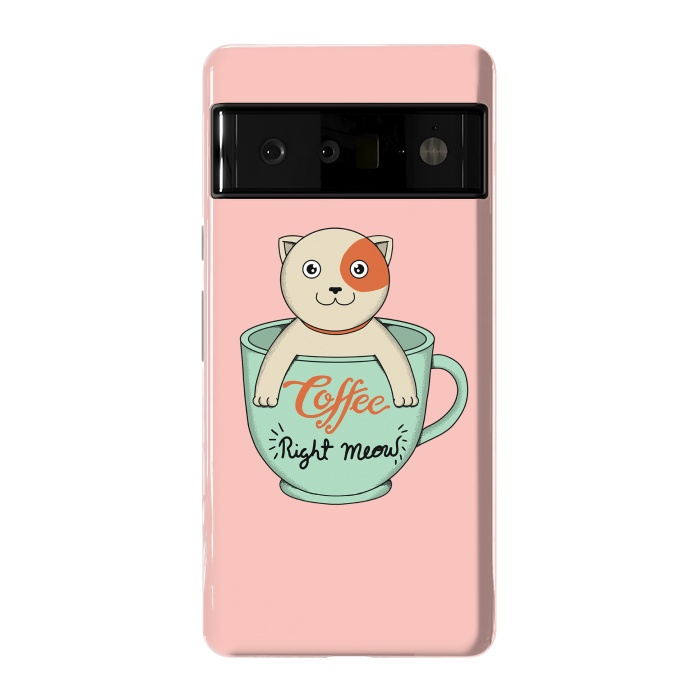 Pixel 6 Pro StrongFit Coffee right meow pink by Coffee Man