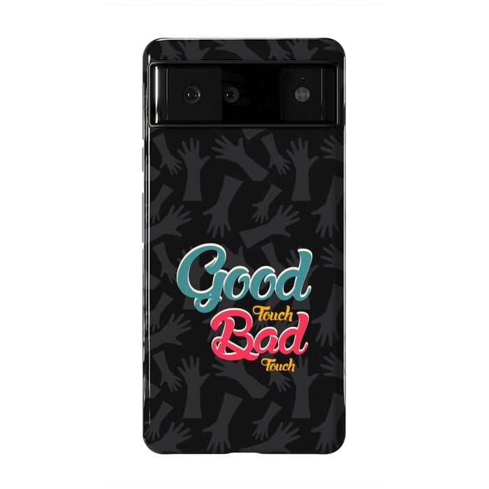 Pixel 6 StrongFit Good touch Bad touch by TMSarts