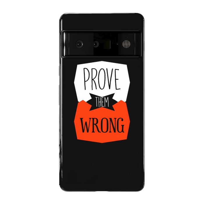 Pixel 6 Pro StrongFit Prove Them Wrong by TMSarts