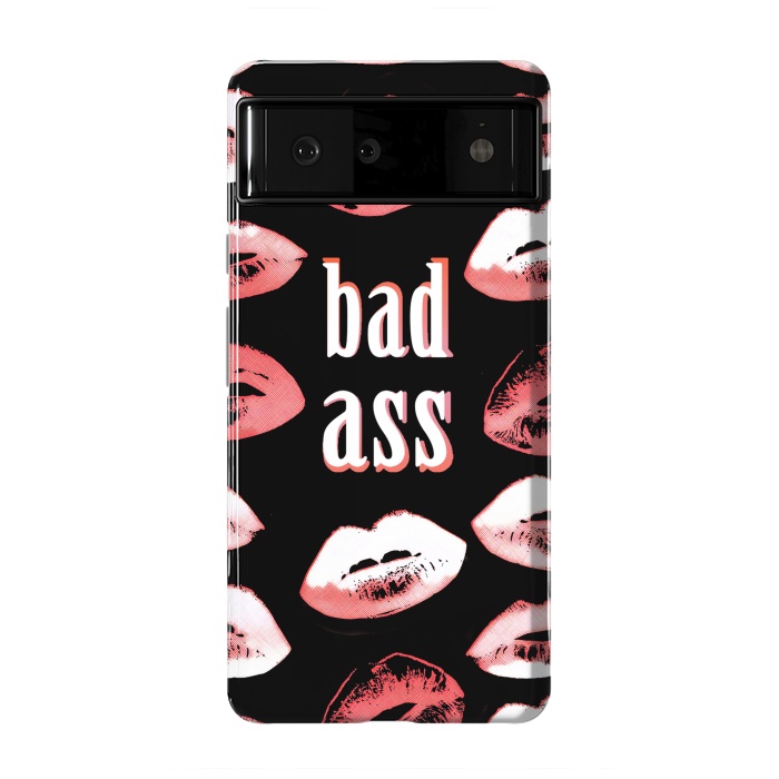 Pixel 6 StrongFit Badass lipstick kisses quote design by Oana 